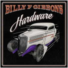 Billy Gibbons - Hardware (0888072232525) виниловая пластинка
